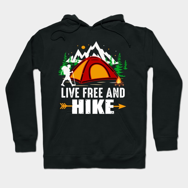 Live Free and Hike Hoodie by busines_night